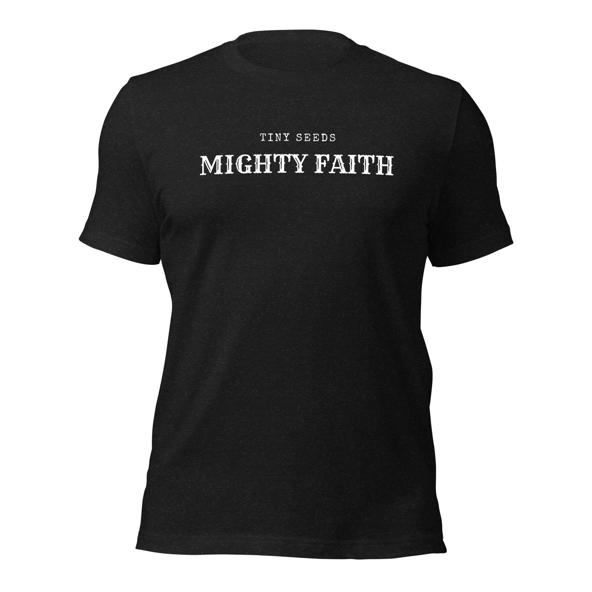 Tiny Seeds, Mighty Faith Tee